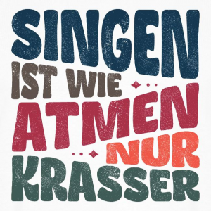 Motivation Singen üben: Singen ist wie Atmen nur krasser, Tees, Cups, Sticker